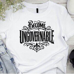 Become Ungovernable Handmade Tee